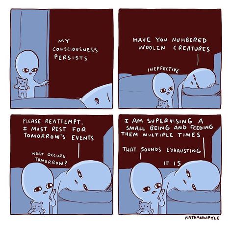 Sounds exhausting Nathan Pyle, Alien Comic, Planet Comics, 4 Panel Life, Strange Planet, Aliens Funny, Cute Alien, Online Comics, Short Comics