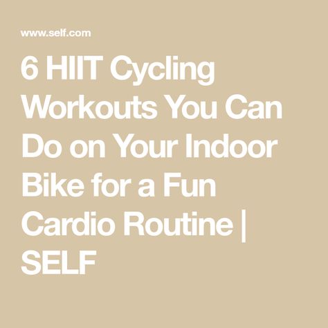 6 HIIT Cycling Workouts You Can Do on Your Indoor Bike for a Fun Cardio Routine | SELF Bike Hiit Workout Stationary, Hiit Cycling Workout, Cycle Workout Indoor, Stationary Bike Workouts, Indoor Cycle Routines, Soul Cycle Workout, Bike Workouts, Cycling Instructor, Beginner Piano Lessons