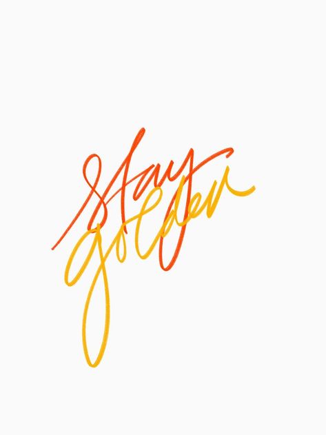 Stay Golden / handwritten quotes - Instagram @kaitlinfontenot Stay Golden Quote, Stay Golden Tattoo, Cute Insta Captions, Golden Quotes, L Quotes, Handwritten Quotes, Flowers Quotes, Quotes Tumblr, Typography Love