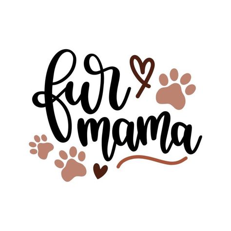 Budget Crafts, Fur Mom, Fur Mama, Dog Signs, Cricut Creations, Paw Prints, Vinyl Projects, Jungle Animals, Silhouette Projects