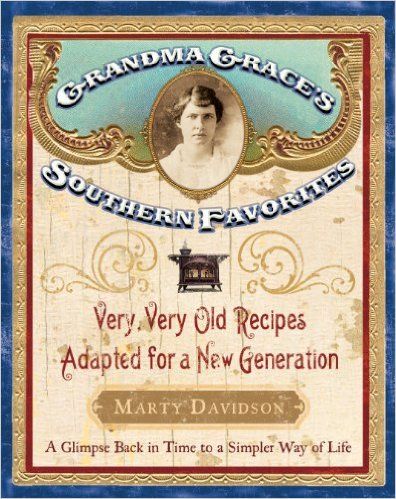 Grandma Grace's Southern Favorites: Very, Very Old Recipes Adapted for a New Generation - Kindle edition by Marty Davidson. Cookbooks, Food & Wine Kindle eBooks @ Amazon.com. Reception Cookies, Sweet Potato Pone, Pilgrim House, Hattie Mae, Watermelon Syrup, Milk Soup, Blue Ribbon Recipes, Southern Cooking Recipes, Onion Pie