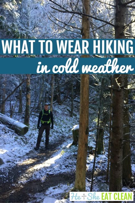 Dress appropriately and you can hit the trails year round! Use this easy to follow guide on what to wear hiking in cold weather. #hikerchat #trailchat #heandsheeatclean #hiking #whattowear Winter Hiking Gear, What To Wear Hiking, Winter Backpacking, Cold Weather Hiking, Beginner Hiking, Winter Hiking Boots, Hiking Clothing, Hiking Outfits, Hiking Essentials