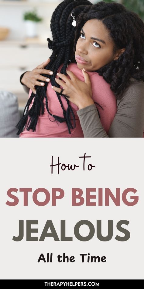 Image features a woman contemplating while hugging another person, illustrating the theme of overcoming jealousy. The text "How To Stop Being Jealous All the Time" invites viewers to explore helpful techniques. The overall style is warm and supportive, emphasizing emotional well-being and personal growth, perfect for anyone looking to understand and manage their feelings of jealousy in a constructive way. How To Stop Being Jealous, Stop Feeling Sorry For Yourself, Stop Being Jealous, Jealousy In Relationships, Being Jealous, Manage Your Emotions, Feeling Jealous, Stop Feeling, Feeling Sorry For Yourself