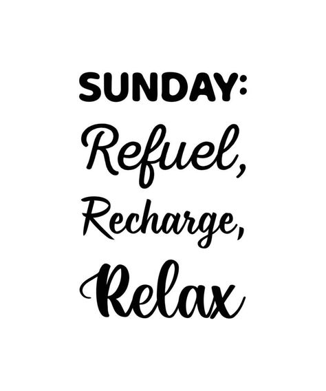 SUNDAY Refuel, Recharge. Relax.  HOLIDAY QUOTE. SLOGAN FOR T-SHIRT DESIGN. VECTOR  ILLUSTRATION. Rest Day Quotes, Recharge Quotes, Relax Quotes, Holiday Quote, Oriflame Beauty Products, Sunday Quotes, Holiday Quotes, Wall Papers, Beautiful Mind