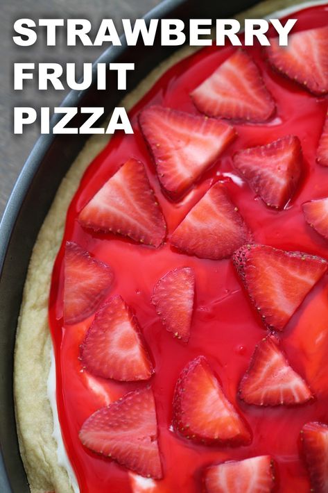 Strawberry Fruit Pizza, Strawberry Pizza, Dessert Pizza Recipes, Strawberry Sugar Cookies, Sugar Cookie Crust, Fruit Pizza Recipe, Six Sisters Stuff, Pizza Recipes Easy, Fruit Pizza