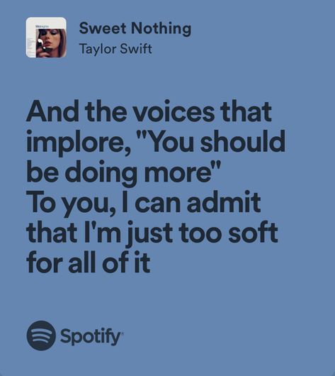 To You I Can Admit That Im Just Too Soft, Sweet Nothing Lyrics Taylor Swift, Sweet Nothing Taylor Swift Aesthetic, Sweet Nothings Taylor Swift, Taylor Swift Nothing New Lyrics, Sweet Nothing Lyrics, Taylor Swift Sweet Nothing, Nothing New Taylor Swift, Sweet Nothing Taylor Swift