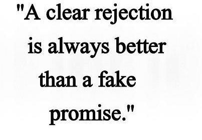 "A clear rejection is always better than a fake promise"  #Rejection #Fake #Promise #picturequotes  View more #quotes on http://quotes-lover.com Rejection Hurts, Promise Quotes, Jack Kerouac, Funny Relationship, True Words, The Words, Great Quotes, Picture Quotes, Relationship Quotes