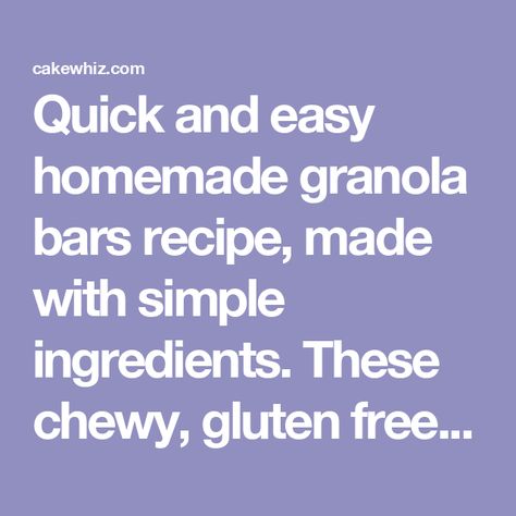 Quick and easy homemade granola bars recipe, made with simple ingredients. These chewy, gluten free peanut butter granola bars are great as a snack. Homemade Granola Bars No Bake, Granola Bars No Bake, Fiber Muffins, Easy Homemade Granola Bars, High Fiber Muffins, Fiber Muffin, Homemade Granola Bar Recipe, Granola Bars Recipe, Easy Homemade Granola