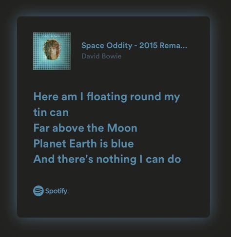 Space Oddity Lyrics, David Bowie Lyrics Aesthetic, Space Oddity Aesthetic, Space Oddity David Bowie, David Bowie Quotes Lyrics, David Bowie Songs, Bowie Quotes Lyrics, David Bowie Song Lyrics, Padfoot Aesthetic