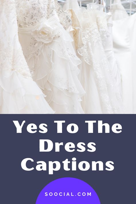 She Said Yes To The Dress Sign, Wedding Dress Quotes And Sayings, Wedding Dress Captions For Instagram, Yes To The Dress Captions, I Said Yes To The Dress, Wedding Dress Quotes, Wedding Dresses Quotes, Wedding Phrases, Choose Wedding Dress