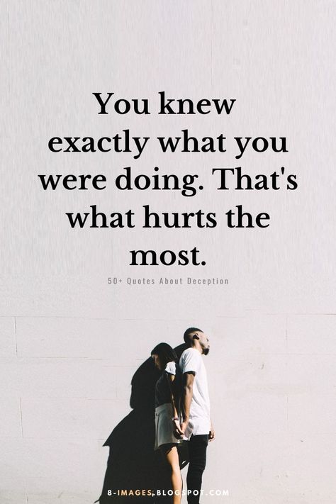 Quotes About Deception What Hurts The Most, Rebuilding Trust, 20th Quote, 50th Quote, Question Everything, Can You Be, Hard To Get, Forgiving Yourself, Love Can