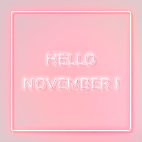 Neon Hello November! typography framed | free image by rawpixel.com November Typography, Hand Guide, Fascinator Hats Diy, Neon Signs Quotes, Hello Saturday, Pink Saturday, Neon Words, Hello November, Text Frame