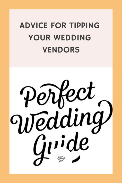 Advice for tipping your wedding vendors, "Perfect Wedding Guide" in cursive text. Outdoor Fall Wedding, Wedding Etiquette, Sustainable Wedding, Wedding Officiant, Wedding Cocktails, Wedding Service, Wedding Catering, Wedding Vendors, Winter Wedding