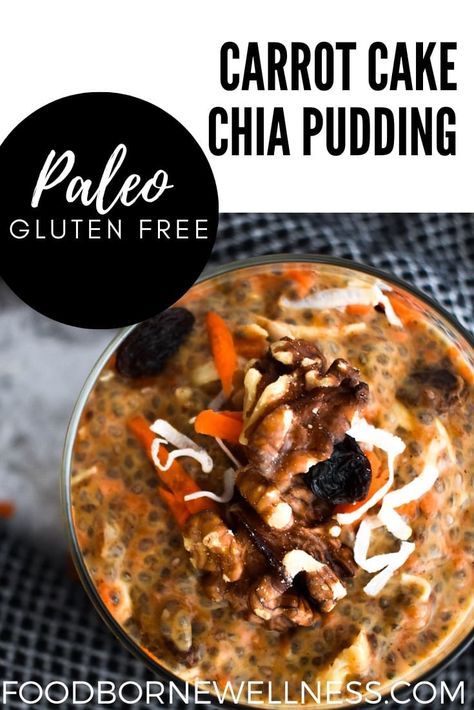 Paleo Carrot Cake, Plant Diet, Chia Seed Recipes Pudding, Chia Seed Recipes, No More Excuses, Carbohydrates Food, A Healthy Breakfast, Chia Seed Pudding, Paleo Dessert