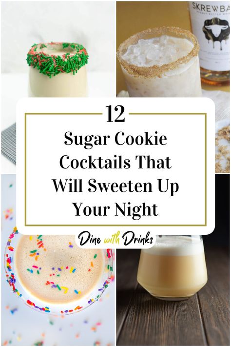 Collage of 4 sugar cookie cocktails. Sugar Cookie Cocktail, Cookie Cocktails, Whiskey Cookies, Sugar Cookie Desserts, Christmas Drinks Alcohol Recipes, Christmas Party Drinks, Christmas Drinks Alcohol, Yummy Sugar Cookies, Sugar Cookie Mix