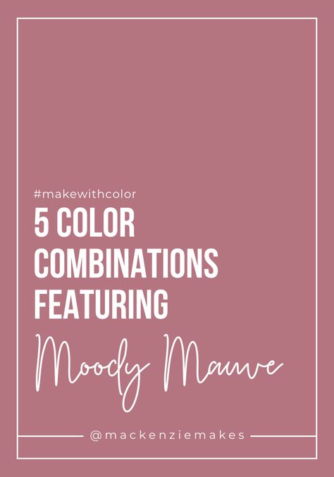 5 Color Combinations Featuring Moody Mauve Mauve Coordinating Colors, Mauve Fall Outfit, Mauve Pink Pants Outfit, Stampin Up Moody Mauve Color Combos, Stampin Up Moody Mauve, Colors That Go With Mauve, Colours That Go With Mauve, Mauve Complimentary Colors, Mauve Outfit Ideas Color Combos