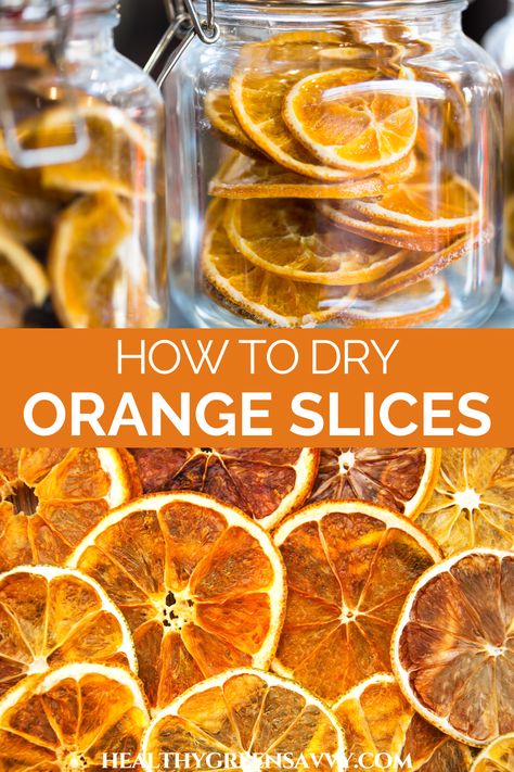 Drying Oranges, Make Dried Orange Slices, Dry Orange Slices, Dehydrating Fruit, Dehydrated Oranges, Dehydrator Recipes Fruit, Dehydrating Food Storage, Dehydrated Apples, Dried Orange Peel