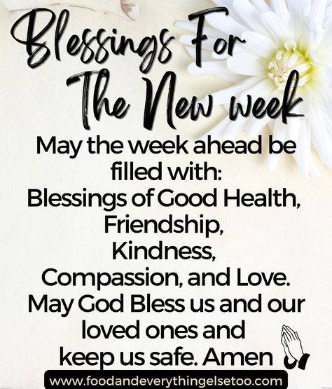 Happy New Week Blessings, Blessing For The New Week, Week Blessings Quotes I Pray, Blessing For A New Week, Positive Quotes For A New Week, Blessed New Week Good Morning, Blessed New Week Quotes, Bless Week Quotes, New Month New Week Quotes