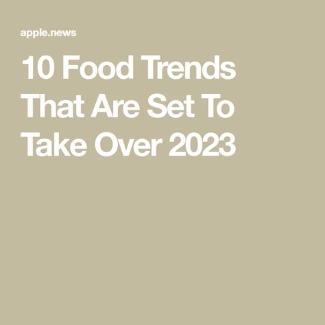 10 Food Trends That Are Set To Take Over 2023 Best Diets For 2023, 2023 Diet Trends, New Food Trends 2023, Trendy Food 2023, Food Trends 2023, Latest Food Trends 2022, New Food Trends, Trendy Food, Food Trends