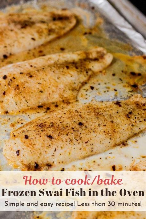 Oven Baked Quick and Easy Swai Fish - You are starting with frozen Swai fish fillet and they will be ready on your plate in less than 30 minutes. Swai Fish Dinner Ideas, Stuffed Swai Fish Recipes, Frozen Swai Fillet Recipes Baked, How To Cook Swai Fillets, Swai Fillet Recipes Baked Healthy, Baked Fish Fillets Oven, Swai Fillet Recipes Pan, Baked Swai Fish Recipes Ovens, Swai Fillet Recipes Baked