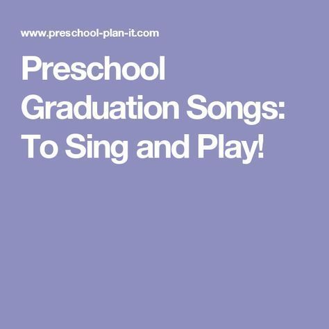 Graduation Songs For Preschool, Graduation Songs For Kids, Preschool Graduation Speech, Grad Songs, Prek End Of Year, Preschool Graduation Songs, Songs For Teachers, Preschool Graduation Ideas, Playing Preschool