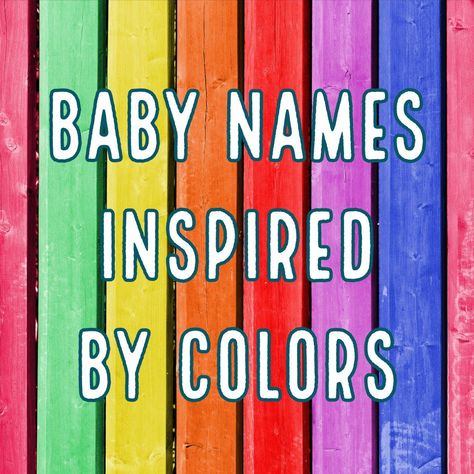 As long as parents have been naming their children, they have been drawn to names inspired by colors. Here is a list of over 100 names for girls and boys inspired by every color of the rainbow. Colours Name For Kids, Color Names Baby, Unique Color Names, Names For Babies, Green Name, Cute Nicknames, Small Nurseries, Color Meanings, Flower Names