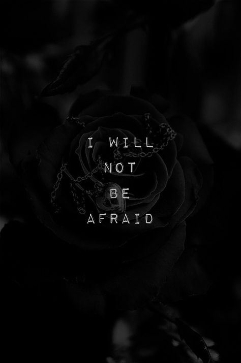 Another "I will not be afraid" wallpaper I Will Not Be Afraid Celaena, Acosf Quotes Wallpaper, Tog Aesthetic Wallpaper, I Will Not Be Afraid Tattoo, Throne Of Glass Quotes Aesthetic, Sjm Quotes Wallpaper, Tog Quotes Wallpaper, You Do Not Yield Wallpaper, You Do Not Yield