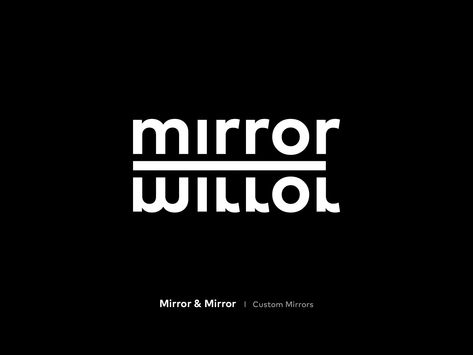 Mirror & Mirror - Redesign - Branding - Identity by Oskar Mieta (Desses) Mirror Graphic Design, Mirror Logo Design, Logo Mirror, Mirror Logo, Gallery Website, Custom Mirrors, Group 3, Event Branding, Title Design