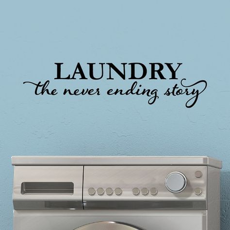 Found it at Wayfair - Laundry Never Ending Story Wall Decal Laundry Room Quotes, Laundry Quotes, The Never Ending Story, Never Ending Story, Minimalist Halloween, Basement Laundry Room, Basement Laundry, Ending Story, Laundry Signs