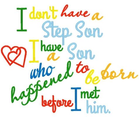 Stepson - 4 Sizes! - Products - SWAK Embroidery My Stepson Quotes, Stepson Quotes, Fathers Day Card For Kids, To My Stepson, Step Children, Step Mom Quotes, Bonus Mom, Step Son, Step Mom