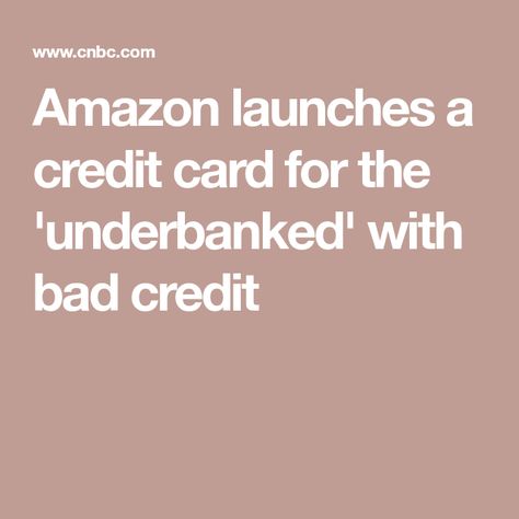 Amazon launches a credit card for the 'underbanked' with bad credit Amazon Credit Card, Rebuilding Credit, Credit Card Sign, Amazon Card, Fico Score, Budgeting Tools, Build Credit, Good Enough, American Express