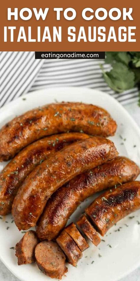 How To Make Hot Italian Sausage, Hot Italian Sausage Sandwich, Sausage In Oven Bake, How To Make Sweet Italian Sausage, Cooking Italian Sausage In Oven, Cooking Italian Sausage On Stove, Best Way To Cook Italian Sausage, Italian Sausage In The Oven, Ways To Cook Sausage