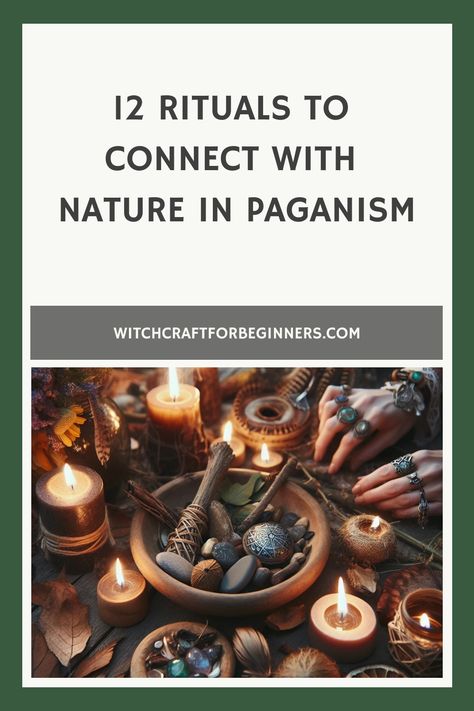 12 rituals to connect with nature in Paganism, with an image of candles, herbs, and hands performing a ritual. Nature Rituals, Witchcraft Resources, Pagan Nature, Spiritual Rituals, Connecting With Nature, Sacred Groves, Pagan Spirituality, Traditional Witchcraft, Festival Guide