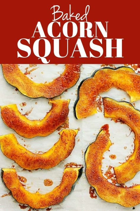 Baked Acorn Squash slices Acorn Squash Brown Sugar And Butter, Acorn Squash In Oven, Acorn Squash Slices, Acorn Squash Baked, Acorn Squash Roasted, Squash In Oven, Winter Side Dishes, Buttercup Squash, Parmesan Roasted Cauliflower