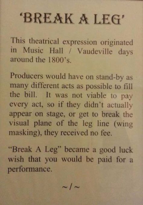 1800s - How "Break a Leg" became a good luck wish for performers. Theater Class Aesthetic, Theater Teacher Aesthetic, Theatre Teacher Aesthetic, Theater Sayings, Drama Teacher Aesthetic, Theater Classroom Ideas, Drama Class Aesthetic, Theatre Monologues, Broadway Theatre Aesthetic