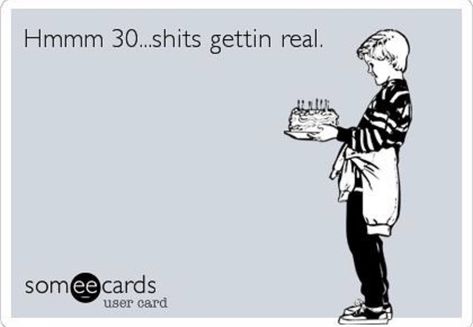 30th Birthday Quotes, Birthday Ecards Funny, Humor Birthday, Birthday Quotes For Her, Happy Sisters, Funny Birthday Meme, Sister Quotes Funny, Birthday Quotes For Him, 30th Birthday Funny