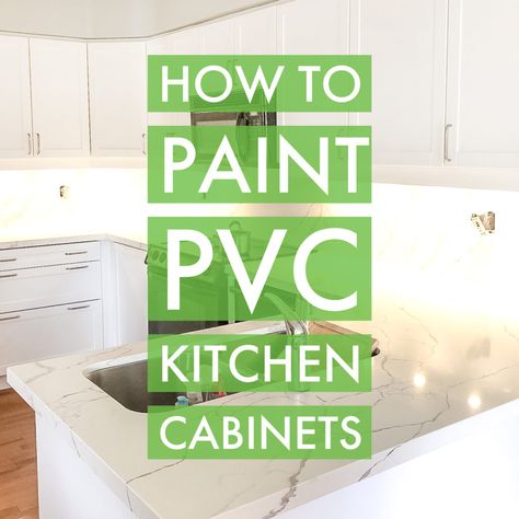 Kitchen Week: How To Paint Kitchen Cabinets Made Of PVC Painting Plastic Kitchen Cabinets, Kitchen Pvc Cabinets Ideas, Diy Kitchen Cabinets Makeover Paint, Pvc Board Kitchen Cabinets, Pvc Cabinets Kitchens, Kitchen Cabinets Makeover Paint, Pvc Kitchen Cabinets Design, Pvc Kitchen Cabinets, Kitchen Cabinets With Legs