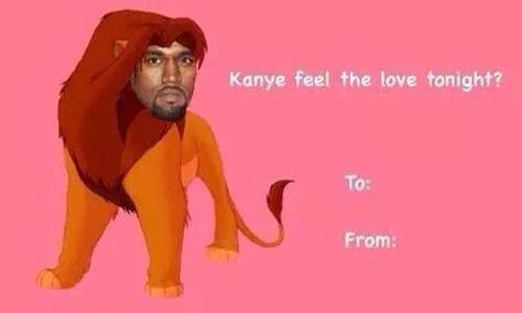 Kanye valentines card Valentines Day Card Memes, Meme Valentines Cards, Bad Valentines Cards, Weird Valentines, Bad Valentines, Cheesy Valentine, Valentines Memes, Valentines Day Memes, Funny Valentines Cards