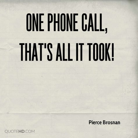 Call Me Quotes Phone, Call Quotes, Phone Call Quotes, Phone Quotes, Phone Logo, Diy Iphone Case, Pierce Brosnan, Bbc Good Food Recipes, Phone Photography