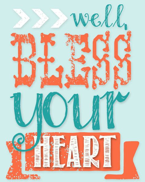 Bless Your Heart Quotes, Your Heart Quotes, Floor Printable, Mopping The Floor, Bless Your Heart, Southern Pride, Southern Sayings, Heart Printable, Printable Banner