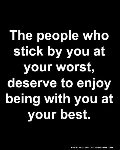 The people who stick by you at your worst, deserve to enjoy being with you at your best. Lymph Node, Love And Life Quotes, Friendship Bread, Inspiration Sayings, Provoking Quotes, Thoughts Of The Day, Quotes Philosophy, Positive Energy Quotes, Stop Comparing