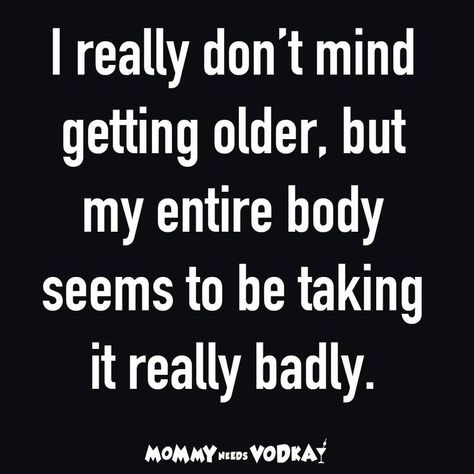 Getting Older, Funny Cartoon Quotes, Best Pics, Sarcastic Quotes Funny, Lesson Quotes, Life Lesson Quotes, Sarcastic Humor, Quotable Quotes, Sarcastic Quotes