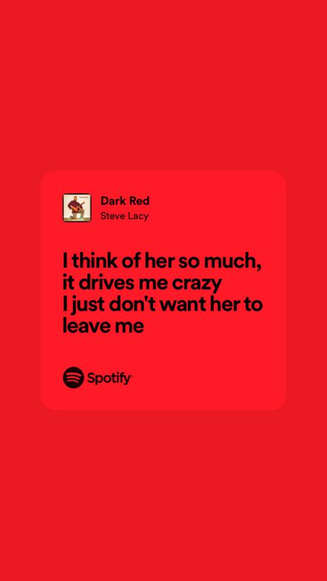 Steve Lacy Spotify Lyrics, Red Aesthetic Lyrics, Red Spotify Lyrics, Lacy Lyrics, Steve Lacy Lyrics, Dark Red Lyrics, Dark Red Steve Lacy, Red Lyrics, Art Homework