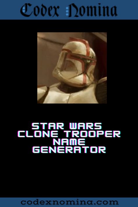 Star Wars Clone Trooper Name Generator & Backstories Clone Names, Clone Trooper Oc, Star Wars Characters Names, Clone Trooper Cosplay, Character Name Generator, 501st Clone Trooper, Clone Commandos, Star Wars Clone, Battle Droid