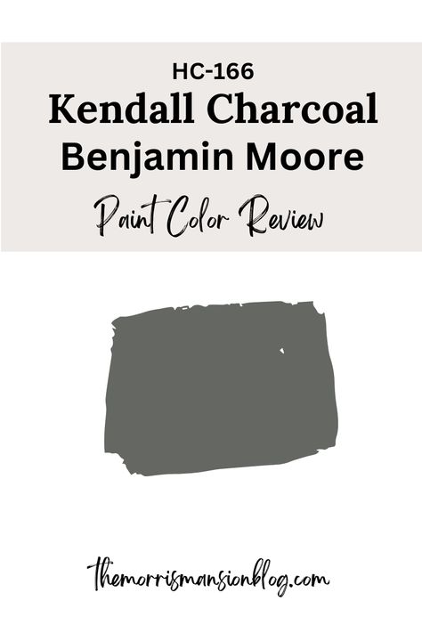 Kendall Charcoal Benjamin Moore: A Paint Review - The Morris Mansion Bm Graphite, Kendall Charcoal Benjamin Moore, Benjamin Moore Kendall Charcoal, Charcoal Bedroom, Historic Paint Colours, Mid Century Interior Design, Most Popular Paint Colors, Magnolia Green, Kendall Charcoal