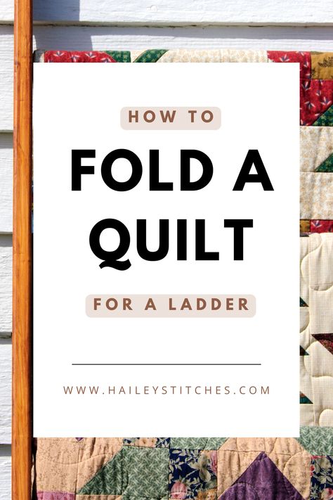 Learn how to fold a quilt to display it on a ladder for a super simple and easy way to show off your quilts! Quilt ladders fit into any home decor style and they are a quick way to display a quilt. Quilt Display Cabinets, Quilts On Ladders, How To Display Old Quilts, Quilt Ladder Diy How To Make, Displaying Quilts On Wall, Quilt Holder Display, How To Fold Blankets On A Blanket Ladder, Quilt Ladder Display, Quilt Display Ideas Craft Fairs