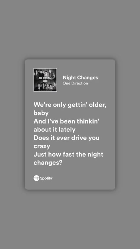 Spotify Song Lyrics Screenshots Aesthetic, Night Changes Spotify, One Direction Spotify Lyrics, Snap Lyrics, Poetry Song Lyrics, Changes Lyrics, Spotify Quotes, Guess The Song, Quotes From Songs