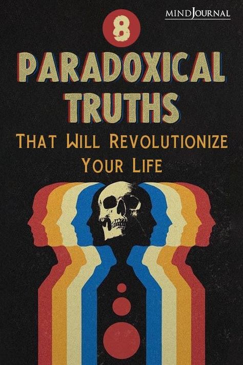 Knowing the eight paradoxical truths about life can not only revolutionize it, it can also give you a lot of wisdom and learning. Get What You Want, Mindfulness Journal, Human Behavior, Meaning Of Life, Self Awareness, Inner Child, Mind Blown, Knowing You