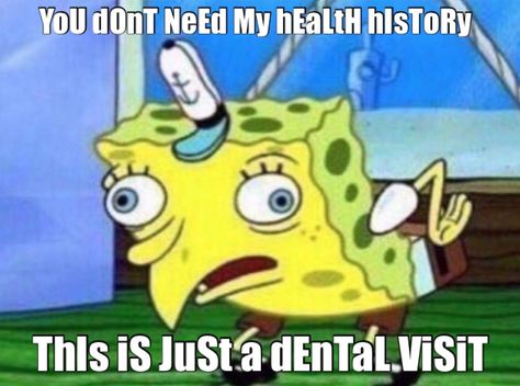 Spongebob meme, dental, spongebob your mouth is attached to your body, systemic health, oral hygiene, dental hygiene, dental hygienist, dental assistant, dentistry meme, dentistry Mocking Spongebob, Tennis Funny, Dental Jokes, Dental Fun, Spongebob Funny, Dental Humor, Spongebob Memes, Cs Go, Meme Faces