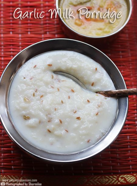 Garlic Milk Porridge Recipe / Poondu Paal Kanji | Post Pregnancy Recipes - Sharmis Passions Suhoor Recipes, Garlic Milk, Post Pregnancy Diet, South Indian Breakfast Recipes, Pregnancy Recipes, Recipes For Babies, Garlic Rice, Moms Recipes, Healthy Indian Recipes